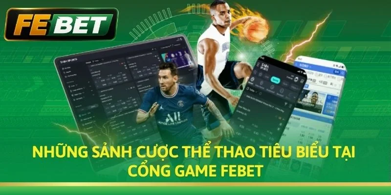 Những sảnh cược thể thao tiêu biểu tại cổng game Febet
